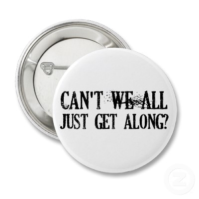 cant_we_all_just_get_along_button-p145159028988940827t5sj_400.jpg